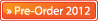 Pre-Order 2012