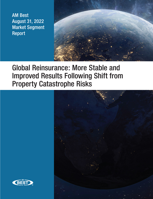 Market Segment Report: Global Reinsurance: More Stable and Improved Results Following Shift from Property Catastrophe Risks